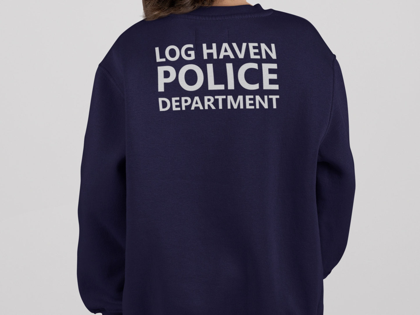 Back view of navy blue sweatshirt with 'Log Haven Police Department' in silver text.