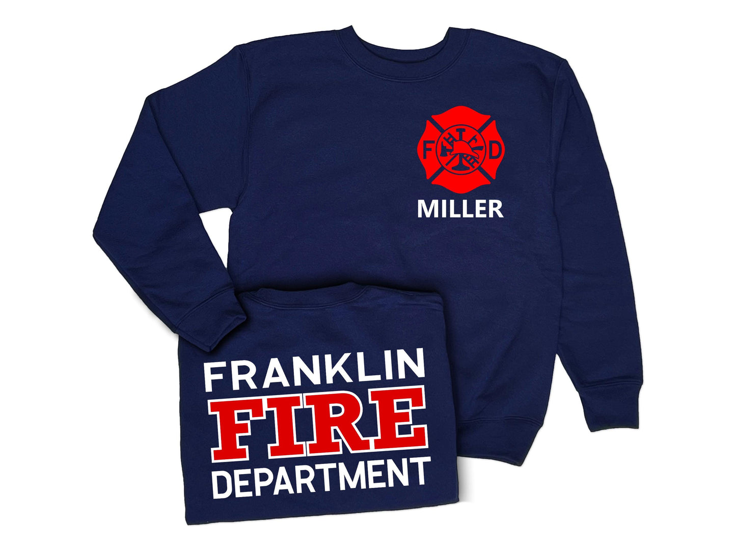 Navy blue crew neck sweatshirt with red Maltese cross on front left chest and the name 'Miller' underneath in white. Shirt back has 'Franklin Fire Department' in white and red text.