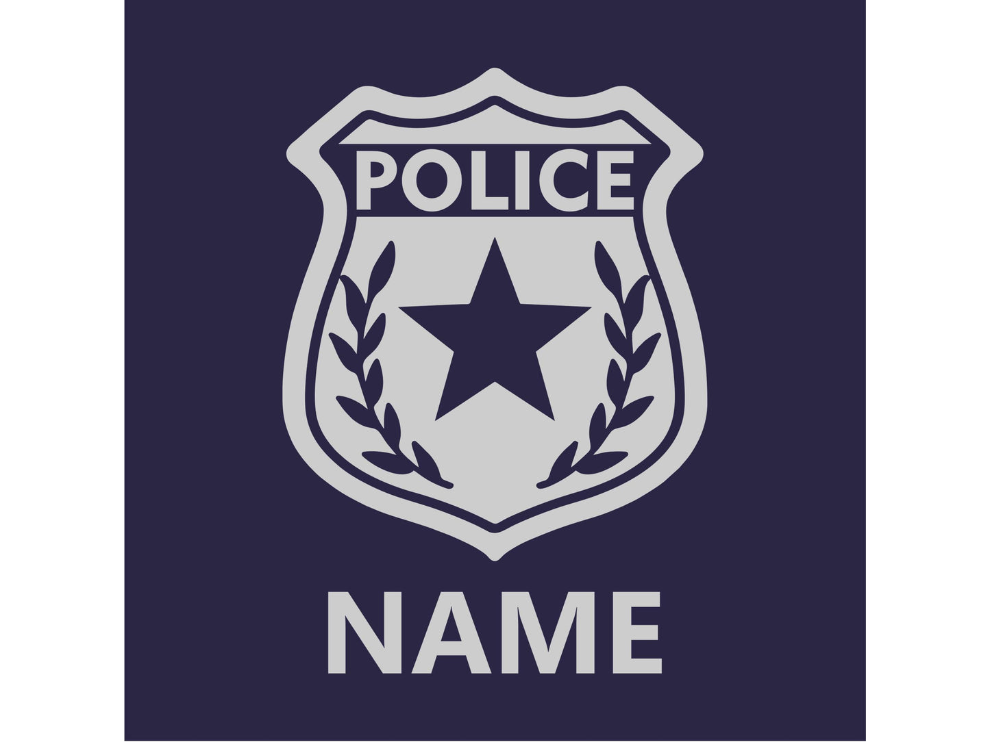 Closeup of silver police badge with “police”, 5 point star and Laurel leaves. “Name” written underneath indicating personalized text. Navy blue background.