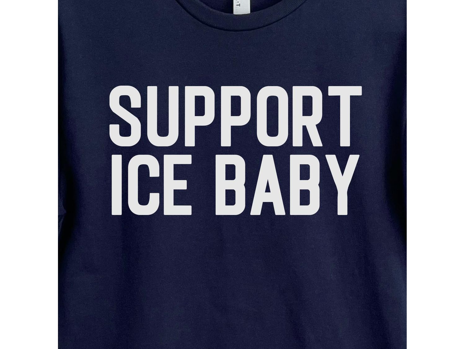 Support Ice Baby T-Shirt – Border Support - Adult Unisex