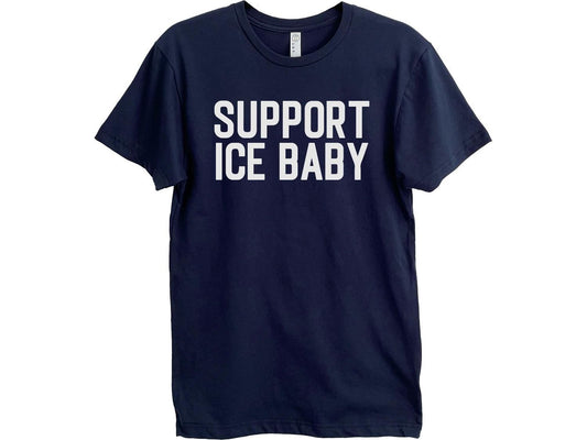 Adult Navy T-shirt with 2 lines of white text that says "Support ICE Baby".