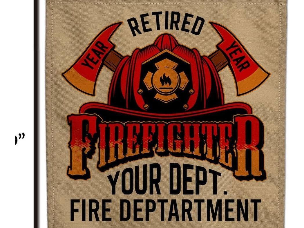 Retired Firefighter Garden Flag with Dates, Department Name and Last Name - Personalized Just for You